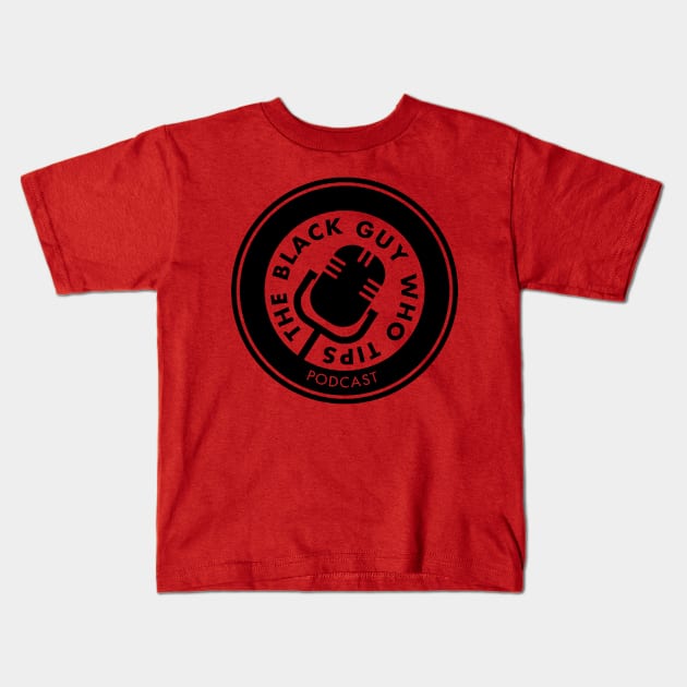 TBGWT Mic Logo 2 Kids T-Shirt by The Black Guy Who Tips Podcast